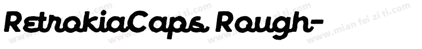 RetrokiaCaps Rough字体转换